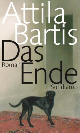 Bartis | Das Ende | Buch | 978-3-518-42763-7 | sack.de