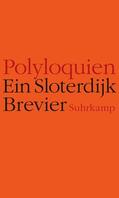 Sloterdijk / Fellinger |  Polyloquien | Buch |  Sack Fachmedien