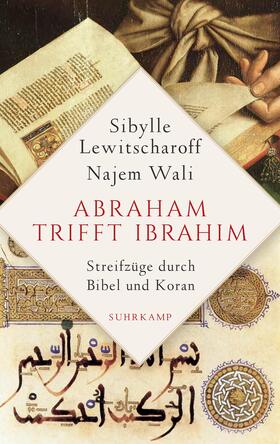 Lewitscharoff / Wali | Abraham trifft Ibrahîm | Buch | 978-3-518-42791-0 | sack.de