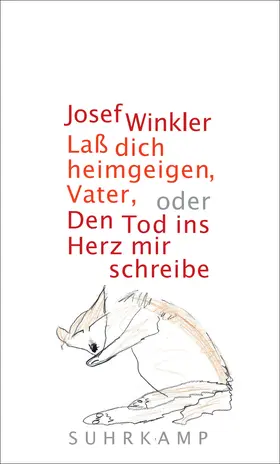 Winkler |  Laß dich heimgeigen, Vater, oder Den Tod ins Herz mir schreibe | Buch |  Sack Fachmedien