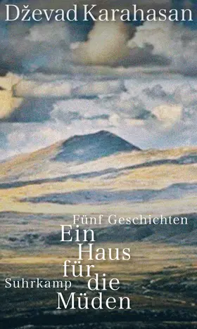 Karahasan | Ein Haus für die Müden | Buch | 978-3-518-42833-7 | www.sack.de