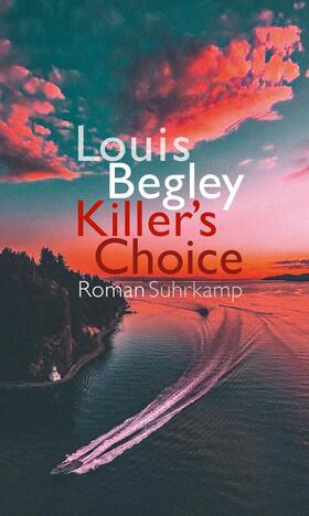 Begley | Begley, L: Killer's Choice | Buch | 978-3-518-42879-5 | sack.de