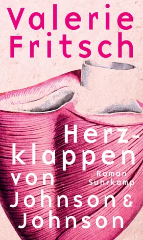 Fritsch | Herzklappen von Johnson & Johnson | Buch | 978-3-518-42917-4 | www.sack.de