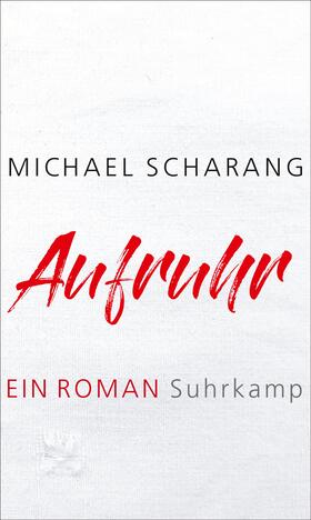 Scharang | Scharang, M: Aufruhr | Buch | 978-3-518-42928-0 | sack.de