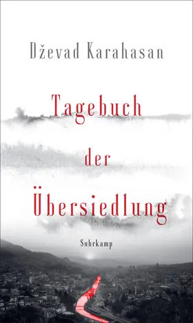 Karahasan | Tagebuch der Übersiedlung | Buch | 978-3-518-42981-5 | www.sack.de