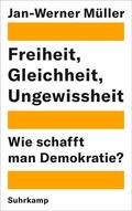 Müller |  Freiheit, Gleichheit, Ungewissheit | Buch |  Sack Fachmedien