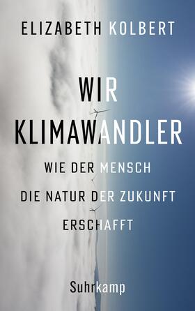 Kolbert | Wir Klimawandler | Buch | sack.de