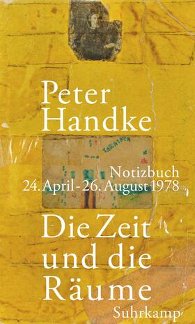 Handke / Bülow / Fetz | Die Zeit und die Räume | Buch | 978-3-518-43075-0 | sack.de