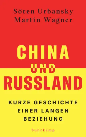Urbansky / Wagner |  China und Russland | Buch |  Sack Fachmedien
