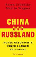 Urbansky / Wagner |  China und Russland | Buch |  Sack Fachmedien