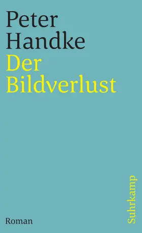 Handke | Der Bildverlust oder Durch die Sierra de Gredos | Buch | 978-3-518-45519-7 | www.sack.de