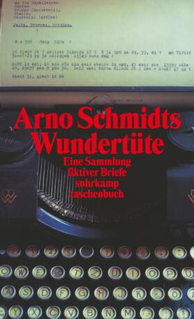 Rauschenbach / Schmidt | Arno Schmidts Wundertüte | Buch | 978-3-518-45559-3 | sack.de