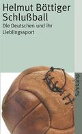 Böttiger |  Schlußball | Buch |  Sack Fachmedien