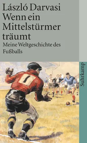 Darvasi |  Wenn ein Mittelstürmer träumt | Buch |  Sack Fachmedien