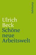 Beck |  Beck, U: Schöne neue Arbeitswelt | Buch |  Sack Fachmedien