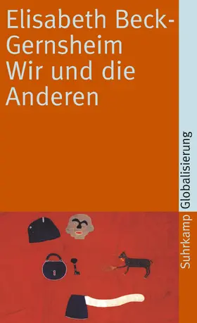 Beck-Gernsheim / Beck |  Wir und die Anderen | Buch |  Sack Fachmedien