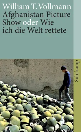 Vollmann |  Afghanistan Picture Show oder Wie ich die Welt rettete | Buch |  Sack Fachmedien