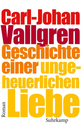 Vallgren |  Geschichte einer ungeheuerlichen Liebe | Buch |  Sack Fachmedien