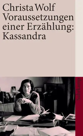 Wolf |  Voraussetzungen einer Erzählung: Kassandra | Buch |  Sack Fachmedien