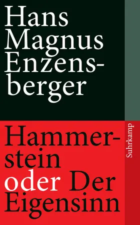 Enzensberger | Hammerstein oder Der Eigensinn | Buch | 978-3-518-46095-5 | www.sack.de