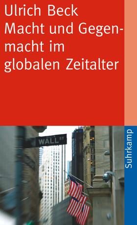 Beck | Macht und Gegenmacht im globalen Zeitalter | Buch | 978-3-518-46099-3 | sack.de