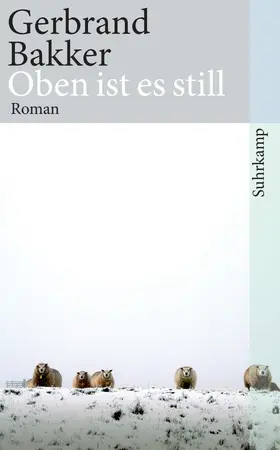 Bakker | Oben ist es still | Buch | 978-3-518-46142-6 | www.sack.de