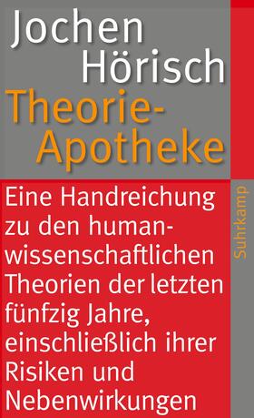 Hörisch | Theorie-Apotheke | Buch | 978-3-518-46152-5 | sack.de