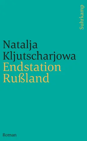 Kljutscharjowa |  Endstation Rußland | Buch |  Sack Fachmedien