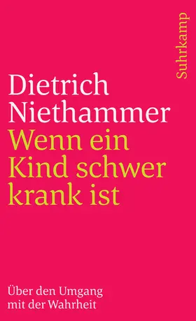 Niethammer | Wenn ein Kind schwer krank ist | Buch | 978-3-518-46164-8 | www.sack.de