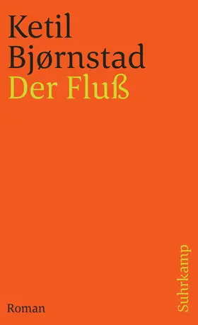 Bjørnstad | Der Fluß | Buch | 978-3-518-46171-6 | www.sack.de