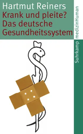 Reiners | Krank und pleite? | Buch | 978-3-518-46247-8 | sack.de