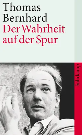 Bernhard / Bayer / Fellinger | Der Wahrheit auf der Spur | Buch | 978-3-518-46337-6 | sack.de