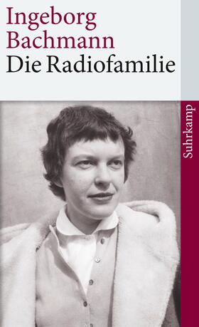 Bachmann / McVeigh | Die Radiofamilie | Buch | 978-3-518-46361-1 | sack.de