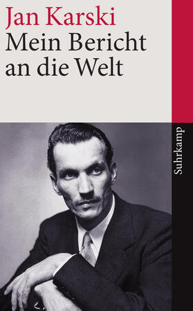 Karski / Gervais-Francelle | Mein Bericht an die Welt | Buch | 978-3-518-46367-3 | sack.de