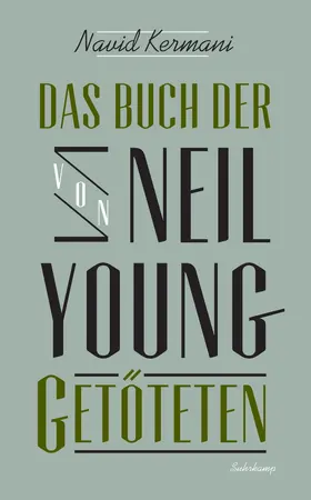 Kermani |  Das Buch der von Neil Young Getöteten | Buch |  Sack Fachmedien