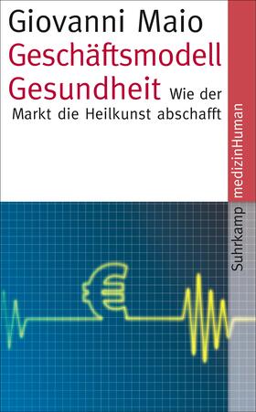 Maio | Geschäftsmodell Gesundheit | Buch | 978-3-518-46514-1 | sack.de