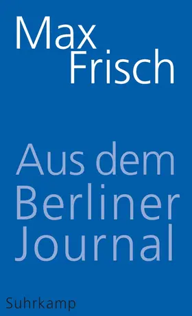 Frisch / Strässle |  Aus dem Berliner Journal | Buch |  Sack Fachmedien