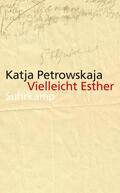 Petrowskaja |  Vielleicht Esther | Buch |  Sack Fachmedien