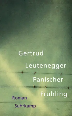 Leutenegger | Panischer Frühling | Buch | 978-3-518-46641-4 | www.sack.de