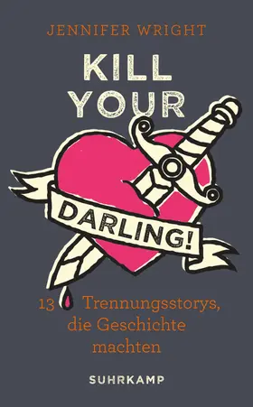 Wright |  Kill your Darling! | Buch |  Sack Fachmedien