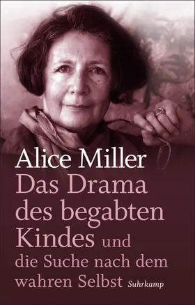Miller |  Das Drama des begabten Kindes und die Suche nach dem wahren Selbst | Buch |  Sack Fachmedien