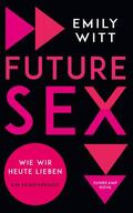 Witt |  Future Sex | Buch |  Sack Fachmedien