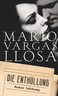 Vargas Llosa |  Die Enthüllung | Buch |  Sack Fachmedien
