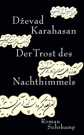 Karahasan | Der Trost des Nachthimmels | Buch | 978-3-518-46837-1 | www.sack.de