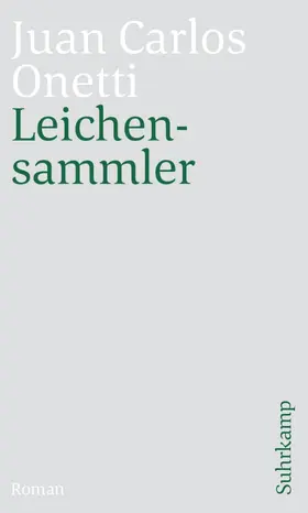 Onetti |  Leichensammler | Buch |  Sack Fachmedien