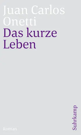 Onetti |  Das kurze Leben | Buch |  Sack Fachmedien