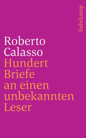 Calasso |  Hundert Briefe an einen unbekannten Leser | Buch |  Sack Fachmedien