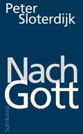 Sloterdijk |  Nach Gott | Buch |  Sack Fachmedien