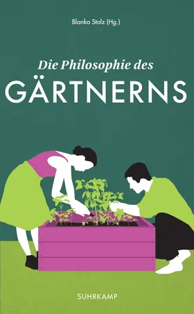 Stolz |  Die Philosophie des Gärtnerns | Buch |  Sack Fachmedien