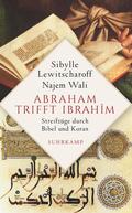 Lewitscharoff / Wali / Wa¯li¯ |  Abraham trifft Ibrahîm | Buch |  Sack Fachmedien